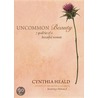 Uncommon Beauty door Cynthia Heald