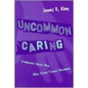 Uncommon Caring door James R. King