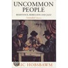 Uncommon People door Eric J. Hobsbawm