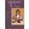 Under Her Wings door Kathy Bence