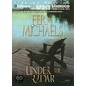 Under The Radar by Fern Michaels