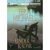 Under The Radar door Fern Michaels