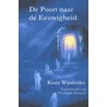 De Poort naar de Eeuwigheid by K. Windrider