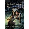 Underground Man by Milton Meltzer