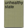 Unhealthy State by Maev-Ann Wren