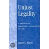 Unjust Legality by James L. Marsh