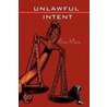 Unlawful Intent by Erzi Paris