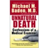 Unnatural Death door Michael M. Baden