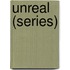 Unreal (Series)