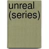 Unreal (Series) door Miriam T. Timpledon
