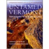 Untamed Vermont by Tom Wessels