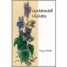 Untamed Violets door Tony Hwilka