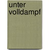 Unter Volldampf by Karl May