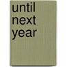 Until Next Year by Jane E. Harrison