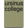 Ursinus College by Miriam T. Timpledon