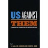 Us Against Them door Donald R. Kinder