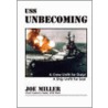 Uss  Unbecoming by Chief Gunner'S. Mate Usn (Re Joe Miller