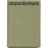 Utopia/Dystopia by Michael Gordin