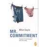 Mr. Commitment door M. Gayle