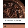 Uvres, Volume 1 by Georges Sand