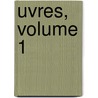 Uvres, Volume 1 door Antoine-Vincent Arnault