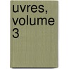 Uvres, Volume 3 by Napoleon Iii