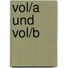 Vol/a Und Vol/b door Bernd Düsterdiek