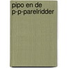 Pipo en de p-p-Parelridder