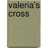 Valeria's Cross by Susan Wales