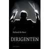 De dirigenten by R. de Beer