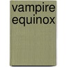 Vampire Equinox by Philip Henry