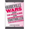 Vaudeville Wars by Frank Arthur Wertheim