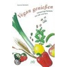 Vegan genießen by Suzanne Barkawitz