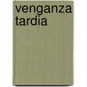 Venganza Tardia by Ernst Jünger