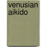 Venusian Aikido by Miriam T. Timpledon