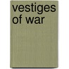 Vestiges Of War by Pacific