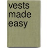 Vests Made Easy door Drg Publishing
