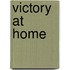 Victory at Home