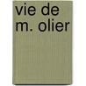 Vie de M. Olier door tienne Michel Faillon