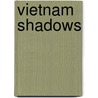 Vietnam Shadows door Arnold R. Isaacs
