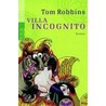 Villa Incognito door Tom Robbins