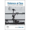 Violence at Sea by Peter Lehr