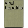 Viral Hepatitis door Stanley M. Lemon