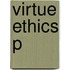 Virtue Ethics P