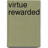 Virtue Rewarded door Samuel Richardson