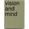 Vision and Mind door Alva Noe