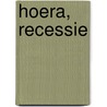 Hoera, recessie