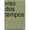 Viso Dos Tempos door Theophilo Barta