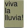 Viva La Lluvia! by Larrousse