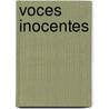 Voces Inocentes by Miriam T. Timpledon